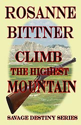 CLIMB THE HIGHEST MOUNTAIN, 2012 Kindle Edition